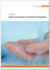 Hygiene im ambulanten Pflegedienst Hygiene im ambulanten Pflegedienst